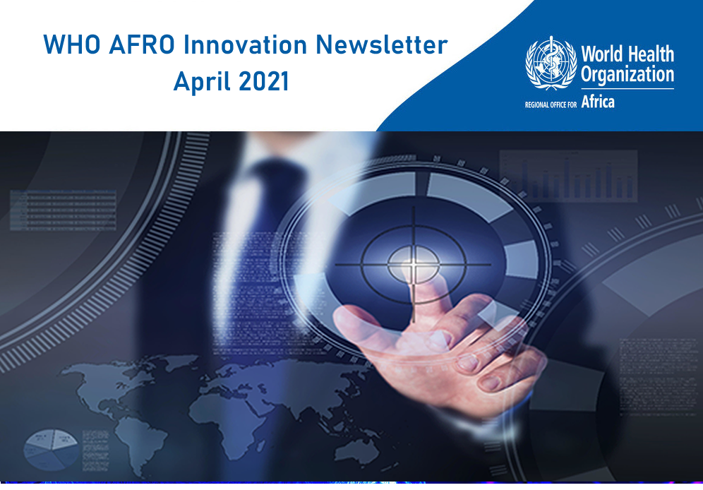 WHO AFRO Innovation Newsletter - April 2021